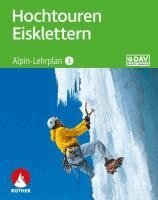 Andreas Dick, Peter Geyer, Oliver Lindenthal, Deutscher Alpenverein (DAV) - Alpin-Lehrplan 3: Hochtouren - Eisklettern, Häftad