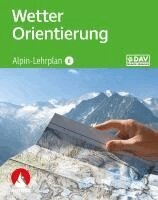 Gerhard Hofmann, Michael Hoffmann, Rainer Bolesch - Alpin-Lehrplan 6: Wetter - Orientierung, Häftad