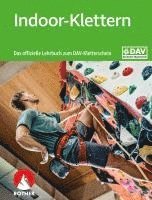 bokomslag Indoor-Klettern - Das offizielle Lehrbuch zum DAV-Kletterschein