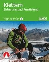 bokomslag Alpin-Lehrplan 5: Klettern - Sicherung und Ausrüstung