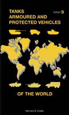 Tanks Armoured and Protected Vehicles of the World 1