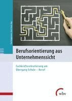 Tim Brüggemann, Ernst Deuer - Berufsorientierung aus Unternehmenssicht, Häftad