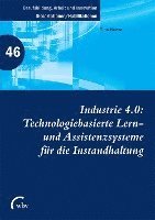 bokomslag Industrie 4.0: Technologiebasierte Lern- und Assistenzsysteme für die Instandhaltung