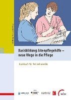 bokomslag Basisbildung Altenpflegehilfe - neue Wege in die Pflege