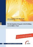 Zwischen Ingenieurpädagogik, Lehrkräftebildung und betrieblicher Praxis 1