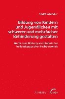 bokomslag Bildung von Kindern und Jugendlichen mit schwerer und mehrfacher Behinderung gestalten