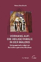 bokomslag Vorhang auf: Die Heilige Familie in der Malerei