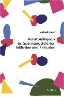 bokomslag Kunstpädagogik im Spannungsfeld von Inklusion und Exklusion