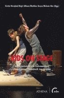 bokomslag Kids on Stage - Andere Spielweisen in der Performancekunst