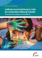 bokomslag Indikatorenentwicklung im Feld der kulturellen Bildung (InKuBi)