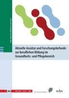 bokomslag Aktuelle Ansätze und Forschungsbefunde zur beruflichen Bildung im Gesundheits- und Pflegebereich