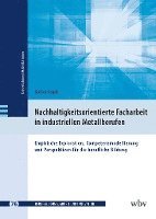 bokomslag Nachhaltigkeitsorientierte Facharbeit in industriellen Metallberufen