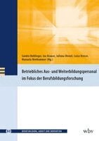 Sandra Bohlinger, Ina Krause, Juliana Dienel, Luisa Kresse, Manuela Niethammer - Betriebliches Aus- und Weiterbildungspersonal im Fokus der Berufsbildungsforschung, Häftad