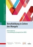 Bernd Gössling, Karin Heinrichs, Julia Bock-Schappelwein, Antje Barabasch - Berufsbildung in Zeiten des Mangels, Häftad