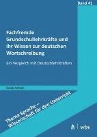 Fachfremde Grundschullehrkräfte und ihr Wissen zur deutschen Wortschreibung