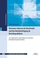 Stefanie Hagenmüller - Relevante Faktoren der Berufswahl und ihre Berücksichtigung im Betriebspraktikum, Häftad