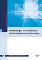 Hanna Meiners - Emotional Design in technologiegestützten Aufgaben der kaufmännischen Berufsbildung, Häftad