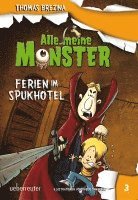 bokomslag Alle meine Monster. Ferien im Spukhotel