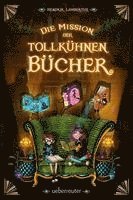 bokomslag Die Mission der tollkühnen Bücher