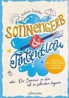 bokomslag Sonnengelb & Tintenblau oder: Der Sommer, in dem ich zu schreiben begann (Roman mit tollem Extra: 21 Schreibanregungen)