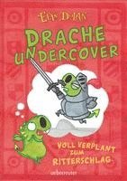 bokomslag Drache undercover - Voll verplant zum Ritterschlag (Drache Undercover, Bd. 1)