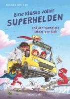 bokomslag Eine Klasse voller Superhelden und der normalste Lehrer der Welt (Eine Klasse voller Superhelden, Bd. 1)