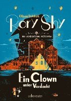 bokomslag Rory Shy, der schüchterne Detektiv - Ein Clown unter Verdacht (Rory Shy, der schüchterne Detektiv, Bd. 5)