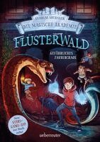 Andreas Suchanek - Flüsterwald - Die magische Akademie. Gefährliches Zauberchaos (Flüsterwald, Bd. III-1), Inbunden