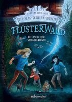Andreas Suchanek - Flüsterwald - Die magische Akademie. Die Rache der Spiegelkrieger (Flüsterwald, Bd. III-4), Inbunden