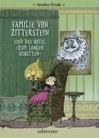 bokomslag Familie von Zitterstein und das Hotel "Zum langen Schatten"