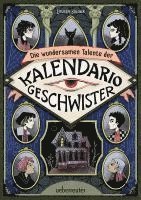 bokomslag Die wundersamen Talente der Kalendario-Geschwister: Skurril, komisch, magisch - eine Detektivgeschichte der besonderen Art!