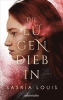 Saskia Louis - Die Lügendiebin - Spannungsgeladene Fantasy mit opulenter Ausstattung: Hardcover mit Schutzumschlag, Metallic-Folienveredelung und Lesebändchen!, Inbunden
