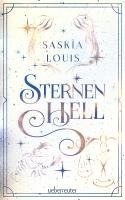 Saskia Louis - Sternenhell (Nachtschwarz-Sternenhell, Bd. 2) Aufregende Urban-Fantasy-Dilogie über die Magie der Sterne und eine große Liebe - Buchumschlag mit Perlmuttglanzeffekt + Character Card in der 1. Auflage!, Inbunden