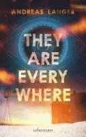 bokomslag They Are Everywhere: Ein Near-Future-Thriller mit Sogfaktor!