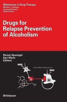 Drugs for Relapse Prevention of Alcoholism 1