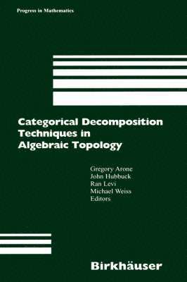 Categorical Decomposition Techniques in Algebraic Topology 1
