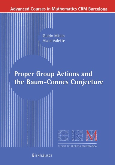 Guido Mislin, Alain Valette - Proper Group Actions and the Baum-Connes Conjecture, Häftad