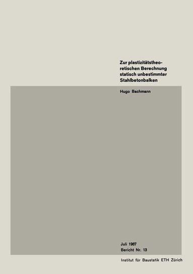 Bachmann - Zur plastizitätstheoretischen Berechnung statisch unbestimmter Stahlbetonbalken, Häftad