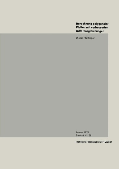D.D. Pfaffinger - Berechnung polygonaler Platten mit verbesserten Differenzengleichungen, Häftad