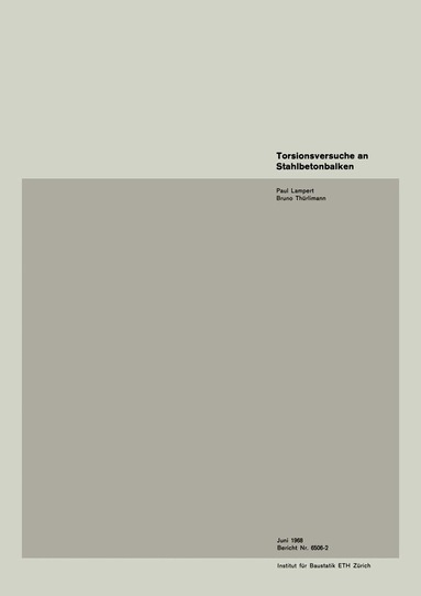 LAMPERT, THÜRLIMANN - Torsionsversuche an Stahlbetonbalken, Häftad