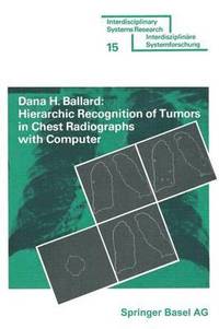bokomslag Hierarchic Recognition of Tumors in Chest Radiographs with Computer