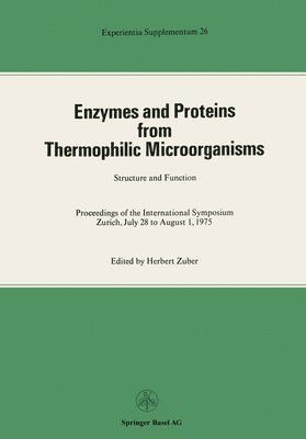 Enzymes and Proteins from Thermophilic Microorganisms Structure and Function 1