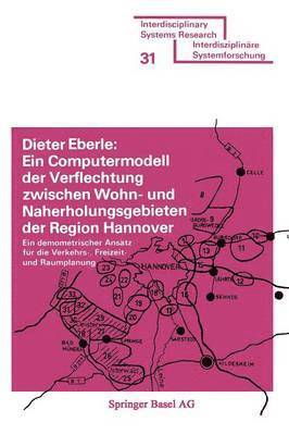 bokomslag Ein Computermodell der Verflechtung zwischen Wohn- und Naherholungsgebieten der Region Hannover