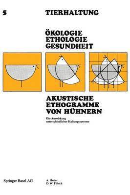 HUBER, FÖLSCH, Huber, Fölsch - Akustische Ethogramme von Hühnern, Häftad