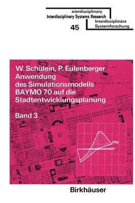 EULENBERGER, SCHÜLEIN, Eulenberger, Schülein - Anwendung des Simulationsmodells BAYMO 70 auf die Stadtentwicklungsplanung, Häftad