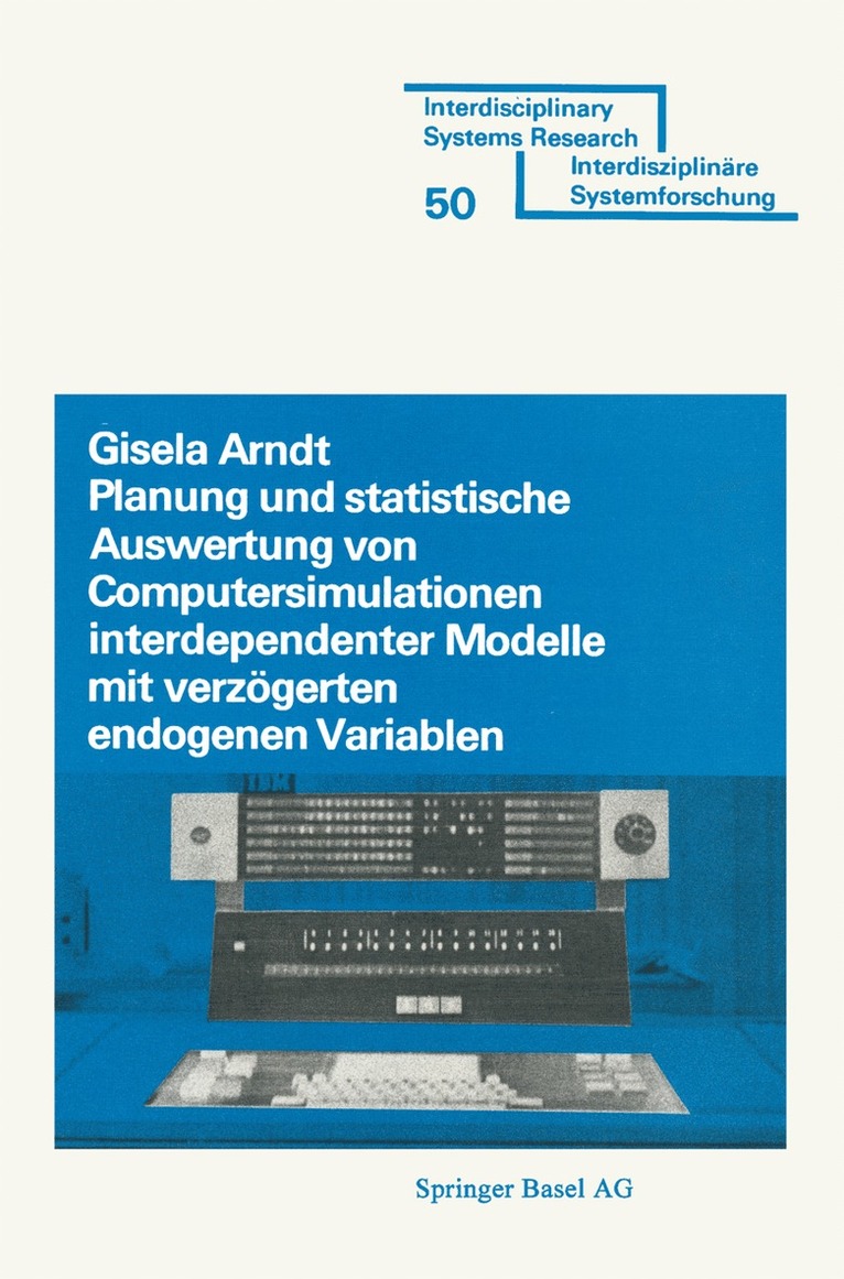 ARNDT, Arndt - Planung und Stastistische Auswertung von Computersimulationen interdependenter Modelle mit verzögerten endogenen Variablen, Häftad