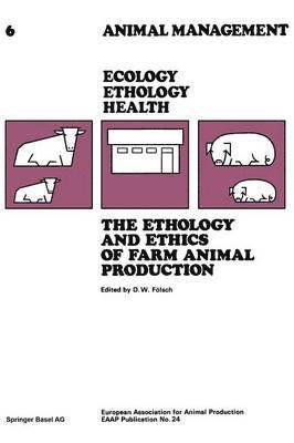 FÖLSCH, Fölsch - Ethology and Ethics of Farm Animal Production, Häftad