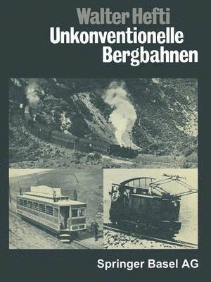 Unkonventionelle Bergbahnen 1