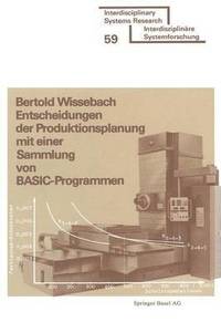 bokomslag Entscheidungen der Produktionsplanung mit einer Sammlung von BASIC-Programmen