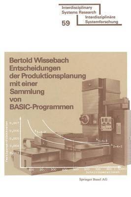 Entscheidungen der Produktionsplanung mit einer Sammlung von BASIC-Programmen 1